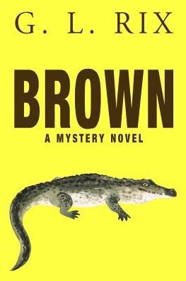 Cover for G L Rix · Brown (Paperback Book) (2019)