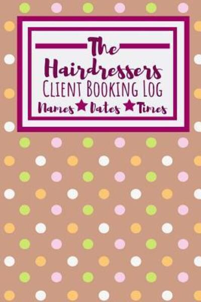 Cover for Owthornes Notebooks · The Hairdressers Client Booking Log (Paperback Book) (2019)