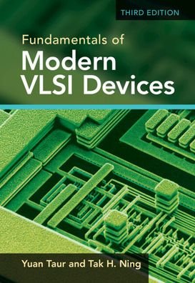 Cover for Taur, Yuan (University of California, San Diego) · Fundamentals of Modern VLSI Devices (Hardcover Book) [3 Revised edition] (2021)