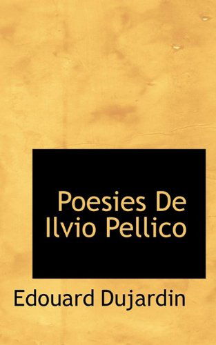 Cover for Edouard Dujardin · Poesies De Ilvio Pellico (Paperback Book) [French edition] (2009)