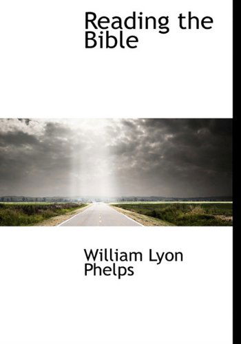 Cover for William Lyon Phelps · Reading the Bible (Hardcover Book) (2009)