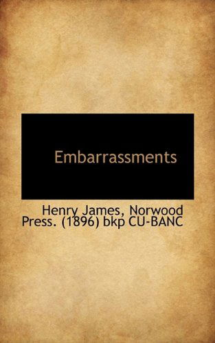 Cover for James, Henry, Jr. · Embarrassments (Paperback Book) (2009)