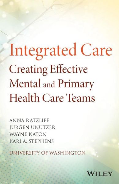 Cover for Anna Ratzliff · Creating Effective Mental and Primary Health Care Teams (Paperback Book) (2016)