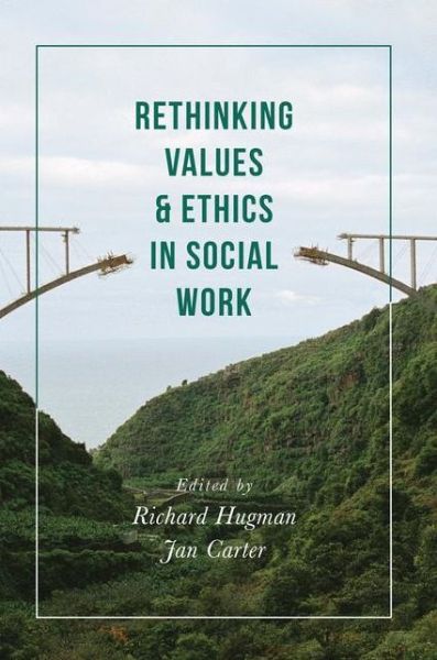 Cover for Richard Hugman · Rethinking Values and Ethics in Social Work (Book) [1st ed. 2017 edition] (2016)