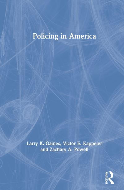 Cover for Larry K. Gaines · Policing in America (Hardcover Book) (2021)