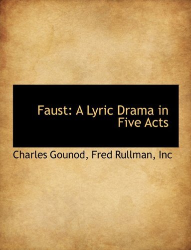 Cover for Charles Gounod · Faust: a Lyric Drama in Five Acts (Paperback Bog) (2010)