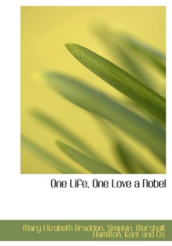 Cover for Mary Elizabeth Braddon · One Life, One Love a Nobel (Hardcover Book) (2010)