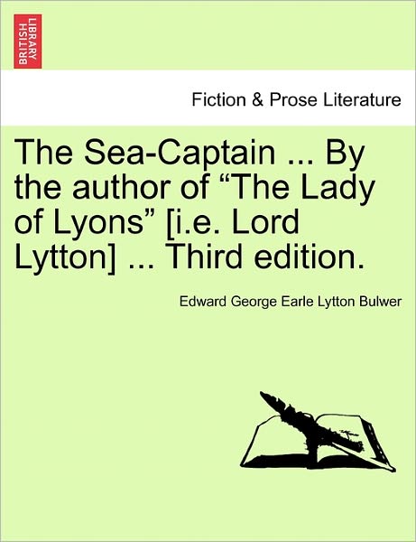 Cover for Edward George Earle Lytton Bulwer · The Sea-captain ... by the Author of (Paperback Book) (2011)