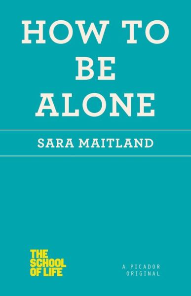 Cover for Sara Maitland · How to Be Alone (Paperback Book) (2014)