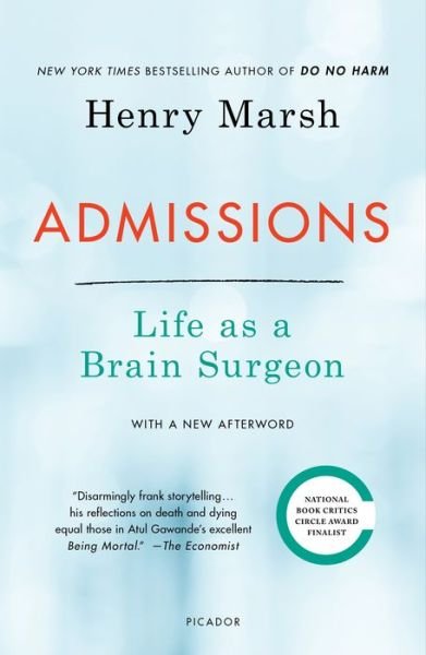 Admissions: Life as a Brain Surgeon - Henry Marsh - Libros - Picador - 9781250190024 - 2 de octubre de 2018