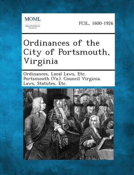 Cover for Local Laws Etc Portsmouth Ordinances · Ordinances of the City of Portsmouth, Virginia (Paperback Bog) (2013)