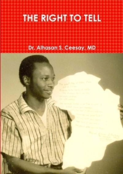 Cover for Dr Alhasan S Ceesay · The Right to Tell (Paperback Book) (2013)