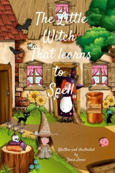 Cover for Sonia Jones · Little Witch That Learns to Spell (Book) (2023)