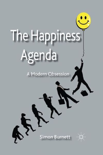 The Happiness Agenda - Burnett - Books - - 9781349331024 - November 22, 2011