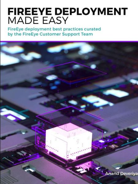 Cover for Anand Deveriya · FireEye Deployment Made Easy (Paperback Book) (2018)