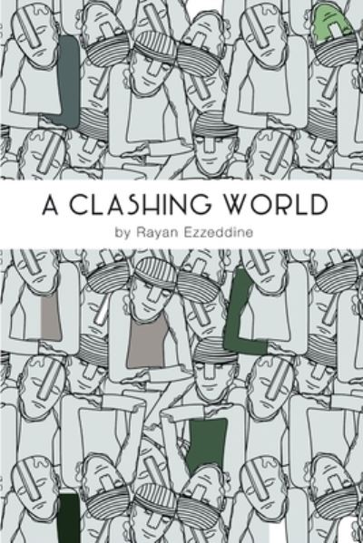 Cover for Rayan Ezzeddine · A Clashing World (Paperback Book) (2018)