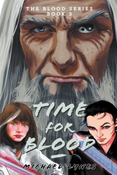 Time For Blood - Michael Lynes - Books - Michael Lynes - 9781393411024 - November 20, 2020