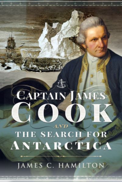 Cover for James C. Hamilton · Captain James Cook and the Search for Antarctica (Taschenbuch) (2024)