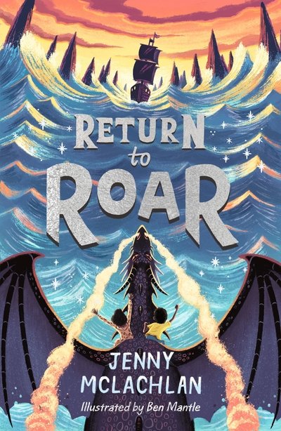 Return to Roar - The Land of Roar series - Jenny McLachlan - Bücher - HarperCollins Publishers - 9781405295024 - 6. August 2020