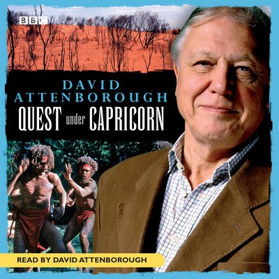 Early Years: Quest Under Capricorn - David Attenborough - Musique - BBC Audiobooks - 9781405688024 - 