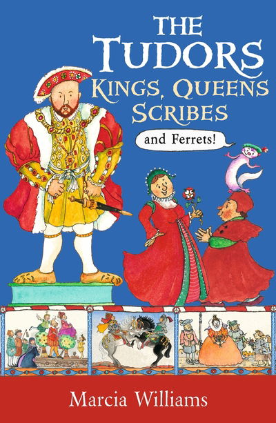 Cover for Marcia Williams · The Tudors: Kings, Queens, Scribes and Ferrets! (Pocketbok) (2020)