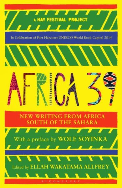 Cover for Ellah Wakatama Allfrey · Africa39: New Writing from Africa South of the Sahara (Paperback Book) (2016)