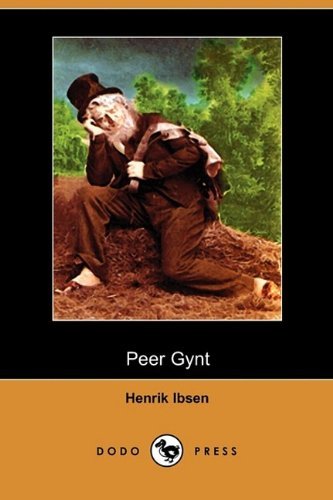 Cover for Henrik Johan Ibsen · Peer Gynt (Dodo Press) (Pocketbok) (2009)