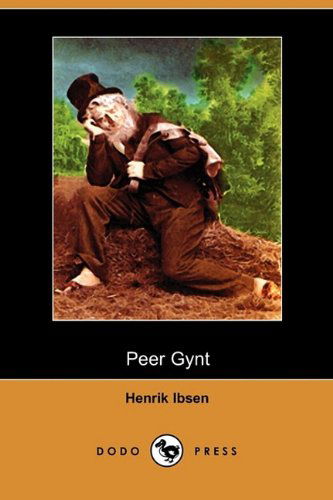 Cover for Henrik Johan Ibsen · Peer Gynt (Dodo Press) (Paperback Book) (2009)