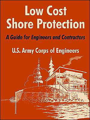 Low Cost Shore Protection: A Guide for Engineers and Contractors - U S Army Corps of Engineers - Böcker - University Press of the Pacific - 9781410215024 - 24 juli 2004