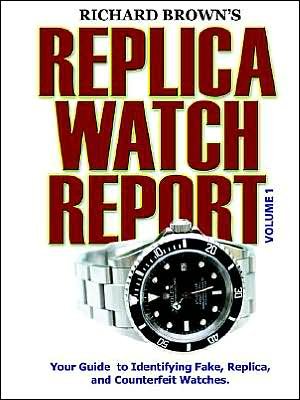 Richard Brown's Replica Watch Report: Volume 1 - Richard Brown - Książki - Lulu.com - 9781411614024 - 28 września 2004