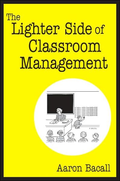 Cover for Aaron Bacall · The Lighter Side of Classroom Management (Paperback Book) (2006)