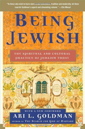 Cover for Ari L. Goldman · Being Jewish: the Spiritual and Cultural Practice of Judaism Today (Paperback Book) (2007)