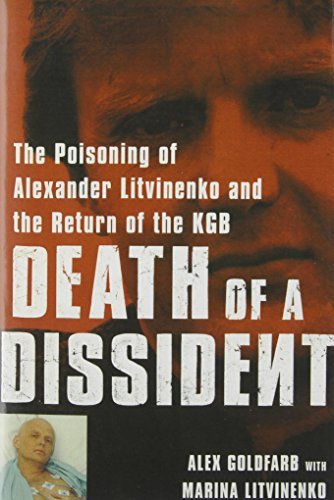 Death of a Dissident: the Poisoning of Alexander Litvinenko and the Return of the Kgb - Alex Goldfarb - Kirjat - Free Press - 9781416552024 - lauantai 19. huhtikuuta 2014