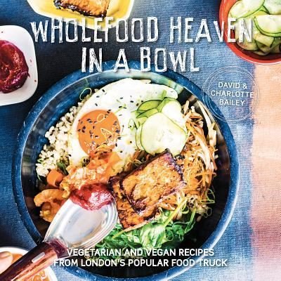 Cover for David Bailey · Wholefood Heaven in a Bowl (Buch) (2017)
