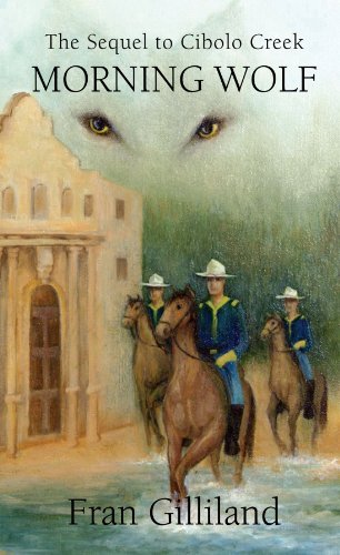 Cover for Fran Gilliland · Morning Wolf: the Sequel to Cibolo Creek (Taschenbuch) (2009)