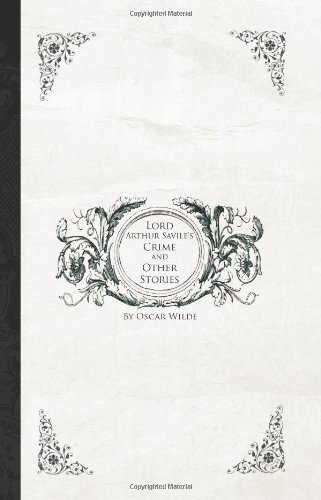 Lord Arthur Savile's Crime and Other Stories - Oscar Wilde - Bøger - BiblioBazaar - 9781426407024 - 29. maj 2008