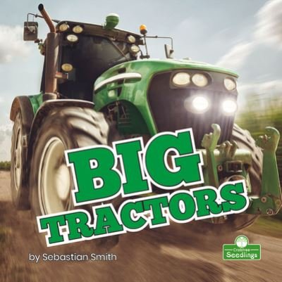 Cover for Sebastian Smith · Big Tractors (Inbunden Bok) (2021)