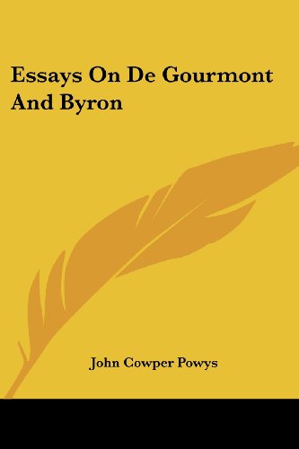 Essays on De Gourmont and Byron - John Cowper Powys - Böcker - Kessinger Publishing, LLC - 9781428643024 - 9 juli 2006