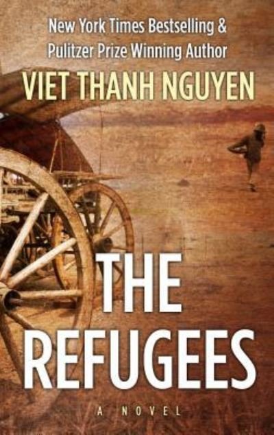 Cover for Viet Thanh Nguyen · The refugees (Bok) [Large print edition. edition] (2017)