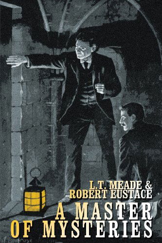 Cover for Robert Eustace · A Master of Mysteries (Paperback Book) (2024)