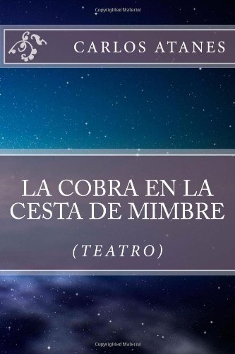 Cover for Carlos Atanes · La Cobra en La Cesta De Mimbre (Paperback Book) [Spanish edition] (2007)