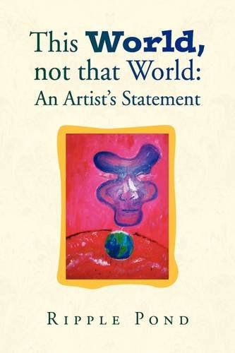 Cover for Ripple Pond · This World, Not That World: an Artist's Statement (Hardcover bog) (2009)