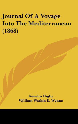 Cover for Kenelm Digby · Journal of a Voyage into the Mediterranean (1868) (Hardcover Book) (2008)