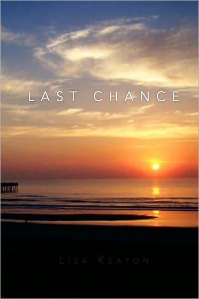 Cover for Lisa Keaton · Last Chance (Hardcover Book) (2010)