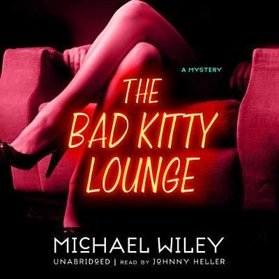 Cover for Michael Wiley · The Bad Kitty Lounge (CD) (2013)