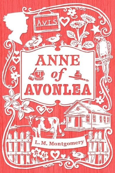 Cover for L. M. Montgomery · Anne of Avonlea - an Anne of Green Gables Novel (Paperback Book) (2014)