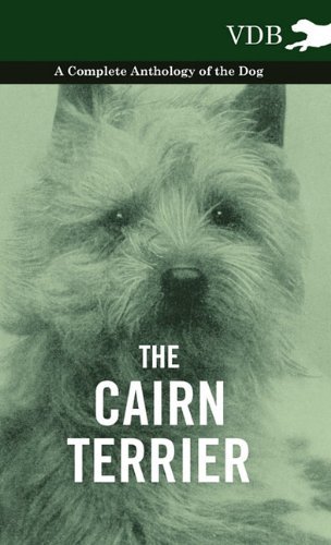 Cover for The Cairn Terrier - a Complete Anthology of the Dog - (Innbunden bok) (2010)