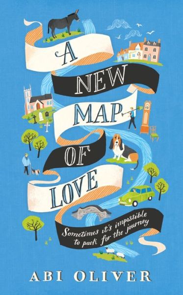 Cover for Abi Oliver · A New Map of Love (Hardcover Book) [Main Market Ed. edition] (2017)