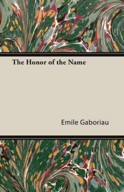 Cover for Emile Gaboriau · The Honor of the Name (Paperback Bog) (2013)