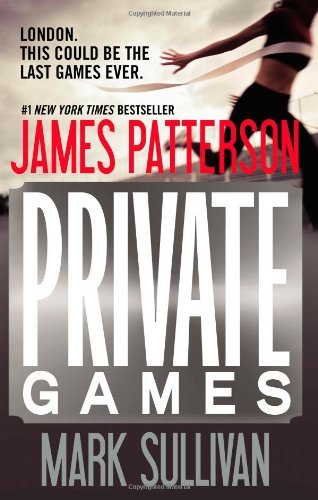 Private Games - Mark Sullivan - Libros - Grand Central Publishing - 9781455513024 - 3 de julio de 2012